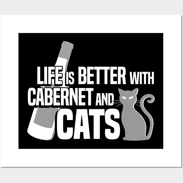 Life is Better with Cabernet and Cats Design Wall Art by teesbyfifi